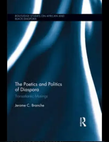 Cover of The Poetics and Politics of Diaspora Transatlantic Musings
