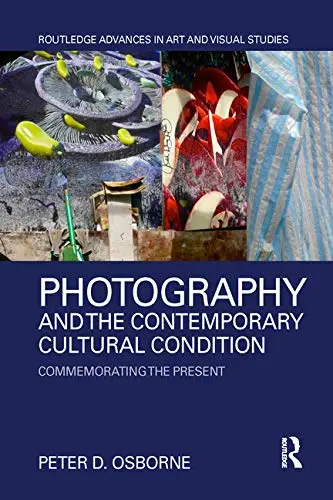 Cover of Photography and the Contemporary Cultural Condition