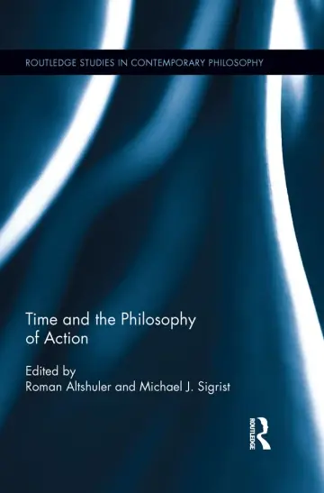 Cover of Time and the Philosophy of Action