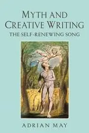 Cover of Myth and Creative Writing