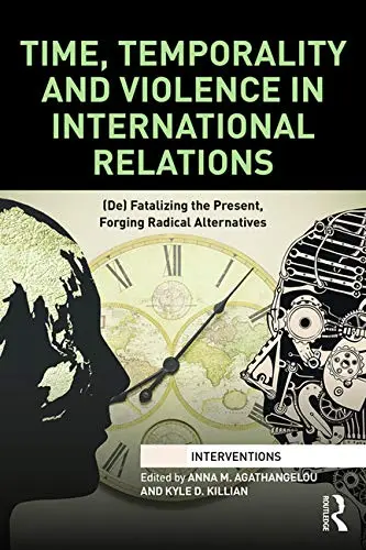 Cover of Time, Temporality and Violence in International Relations
