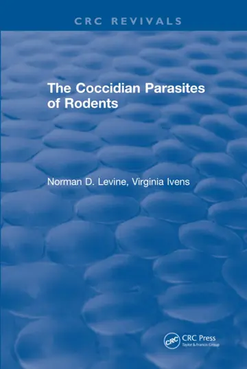 Cover of The Coccidian Parasites of Rodents