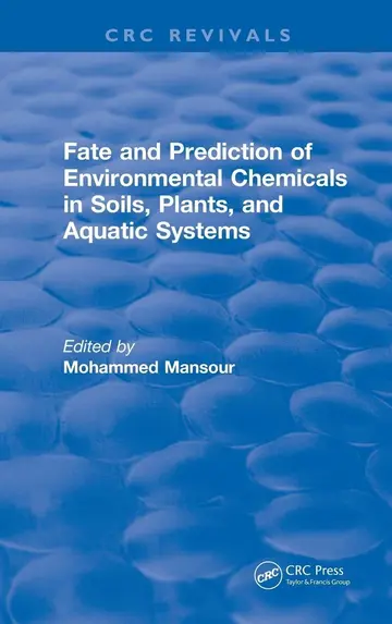 Cover of Fate and Prediction of Environmental Chemicals in Soils, Plants, and Aquatic Systems