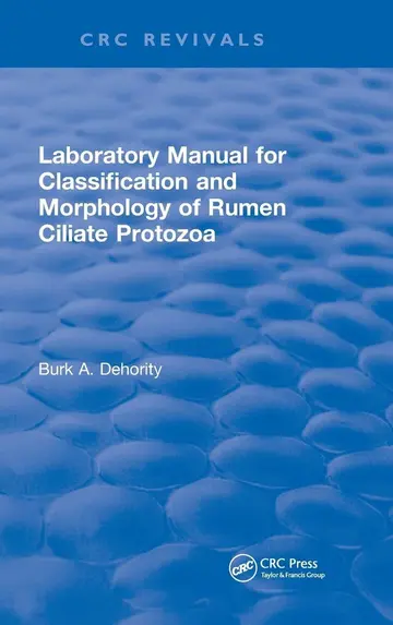 Cover of Laboratory Manual for Classification and Morphology of Rumen Ciliate Protozoa