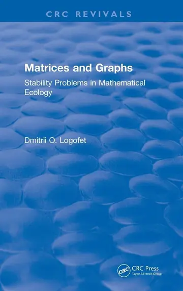 Cover of Matrices and Graphs Stability Problems in Mathematical Ecology