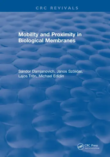 Cover of Mobility and Proximity in Biological Membranes