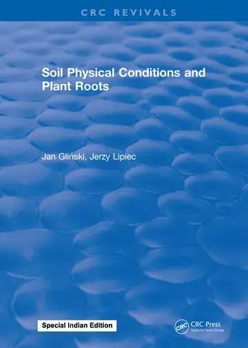 Cover of Soil Physical Conditions and Plant Roots