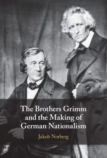 Cover of The Brothers Grimm and the Making of German Nationalism