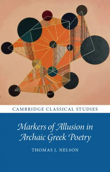 Cover of Markers of Allusion in Archaic Greek Poetry
