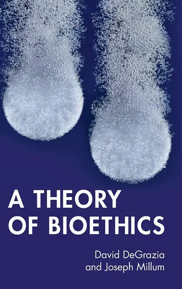 Cover of A Theory of Bioethics