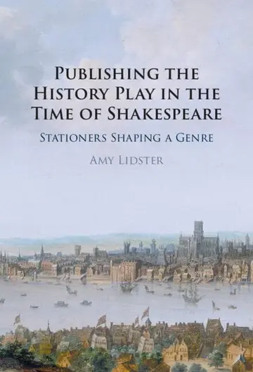 Cover of Publishing the History Play in the Time of Shakespeare