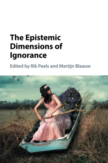 Cover of The Epistemic Dimensions of Ignorance