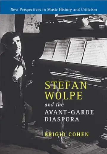 Cover of Stefan Wolpe and the Avant-Garde Diaspora