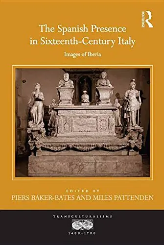 Cover of The Spanish Presence in Sixteenth-Century Italy
