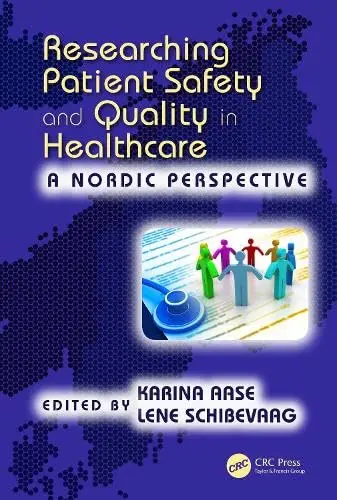 Cover of Researching Patient Safety and Quality in Healthcare
