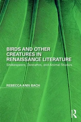 Cover of Birds and Other Creatures in Renaissance Literature