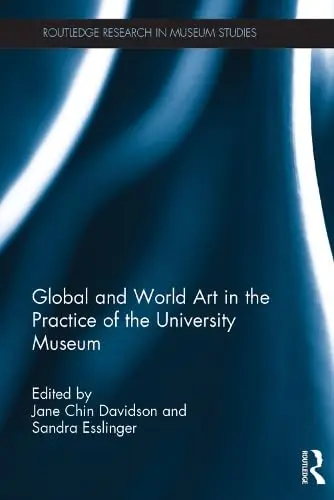 Cover of Global Art and the Practice of the University-Museum