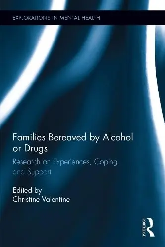 Cover of Families Bereaved by Alcohol or Drugs