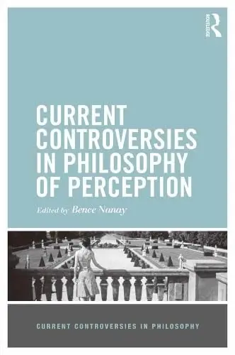 Cover of Current Controversies in Philosophy of Perception