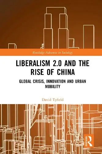 Cover of Liberalism 2.0 and the Rise of China