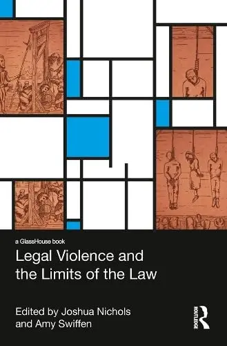 Cover of Legal Violence and the Limits of the Law