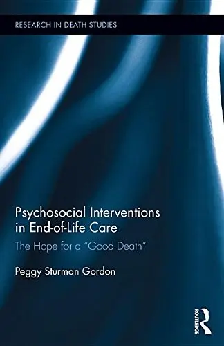 Cover of Psychosocial Interventions in End-of-Life Care