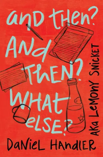 Cover of And Then? and Then? What Else?