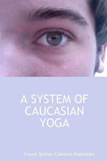 Cover of A System of Caucasian Yoga