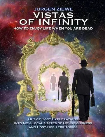 Cover of Vistas of Infinity - How to Enjoy Life When You Are Dead