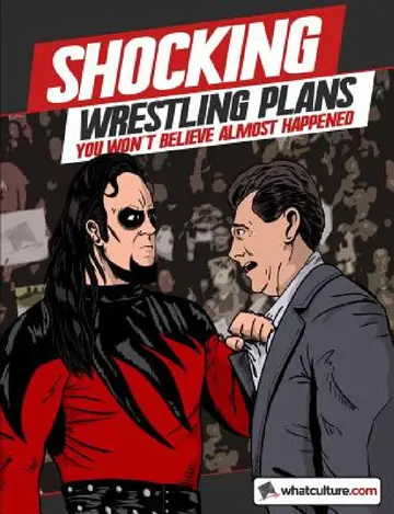 Cover of Shocking Wrestling Plans You Won't Believe Almost Happened