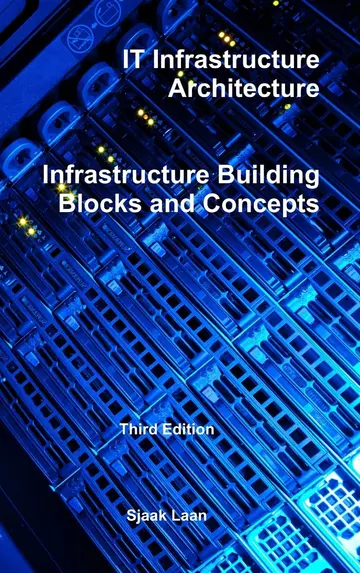 Cover of It Infrastructure Architecture - Infrastructure Building Blocks and Concepts Third Edition