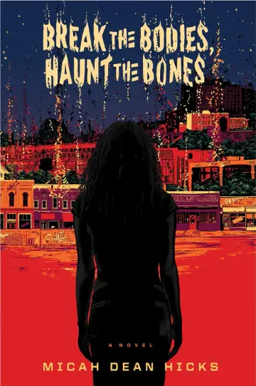 Cover of Break the Bodies, Haunt the Bones