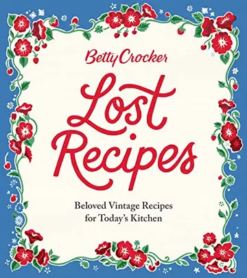 Cover of Betty Crocker Lost Recipes