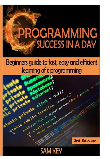 Cover of C Programming Success in a Day!