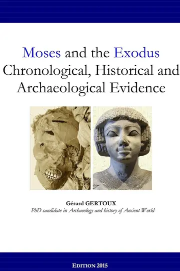 Cover of Moses and the Exodus Chronological, Historical and Archaeological Evidence