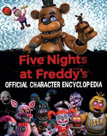 Cover of Five Nights at Freddy's Character Encyclopedia (an Afk Book) (Media Tie-In)