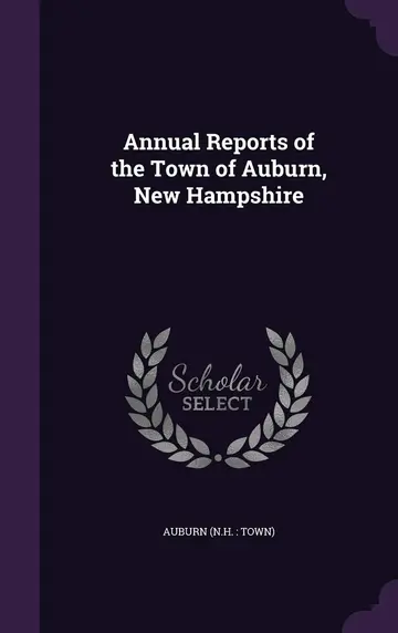 Cover of Annual Reports of the Town of Auburn, New Hampshire