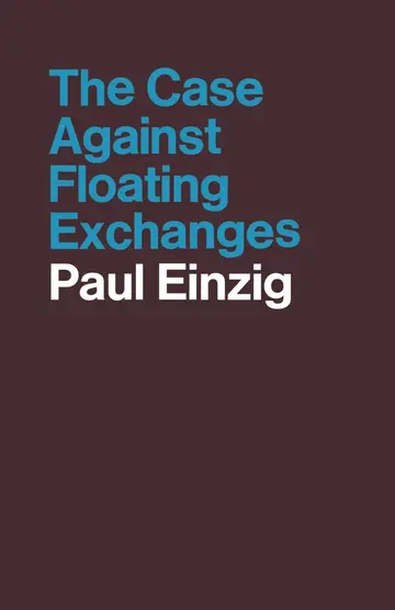 Cover of The Case against Floating Exchanges