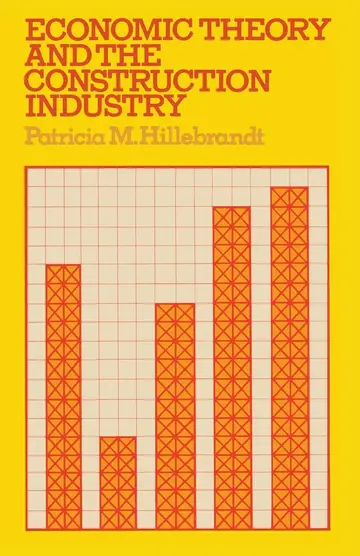 Cover of Economic Theory and the Construction Industry
