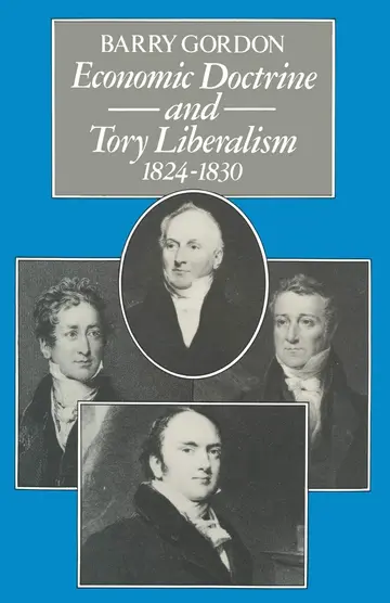 Cover of Economic Doctrine and Tory Liberalism 1824–1830