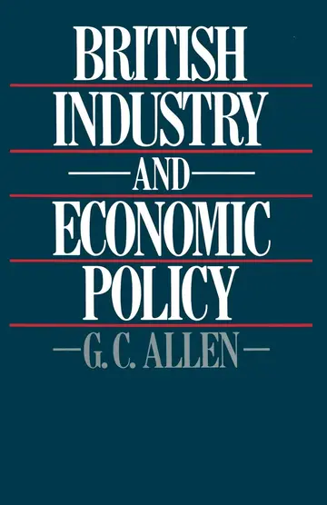 Cover of British Industry and Economic Policy