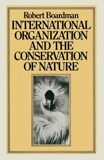 Cover of International Organization and the Conservation of Nature