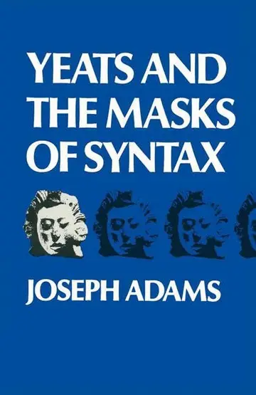 Cover of Yeats and the Masks of Syntax