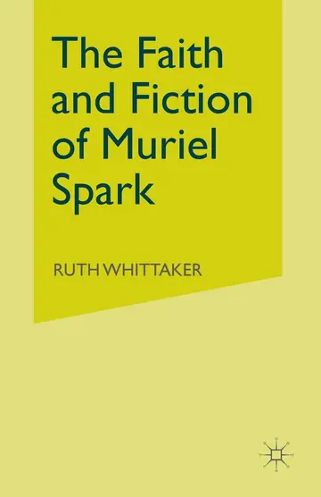 Cover of The Faith and Fiction of Muriel Spark