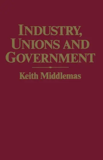 Cover of Industry, Unions and Government