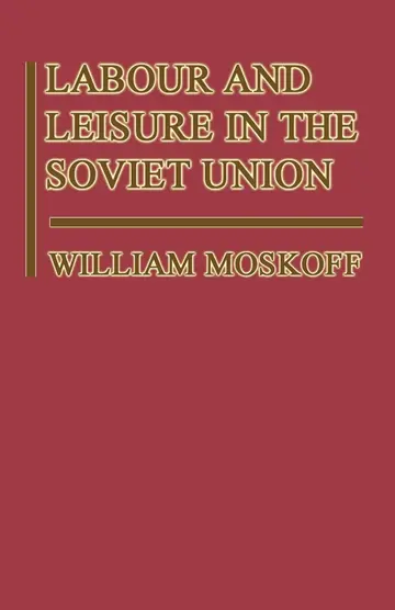 Cover of Labour and Leisure in the Soviet Union
