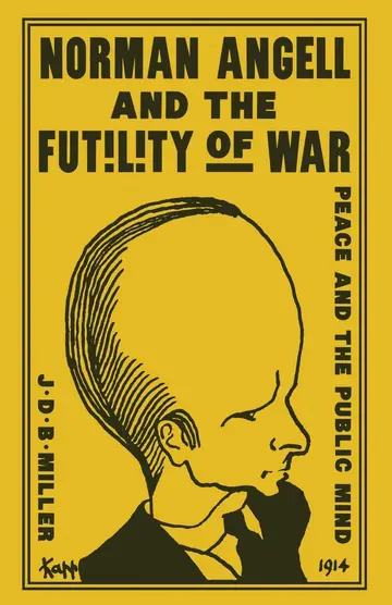 Cover of Norman Angell and the Futility of War
