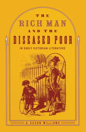 Cover of The Rich Man and the Diseased Poor in Early Victorian Literature