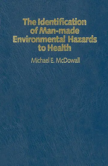Cover of The Identification of Man-Made Environmental Hazards to Health