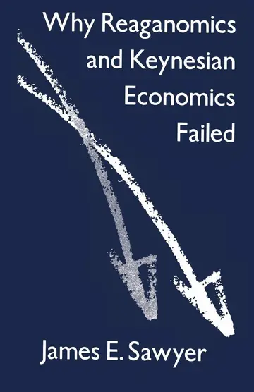Cover of Why Reaganomics and Keynesian Economics Failed